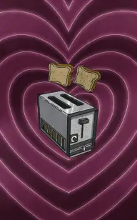 The Toaster, Forever Yours