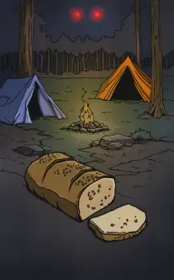 A Scary Loaf in the Tent